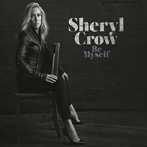 Sheryl Crow/Be Myself