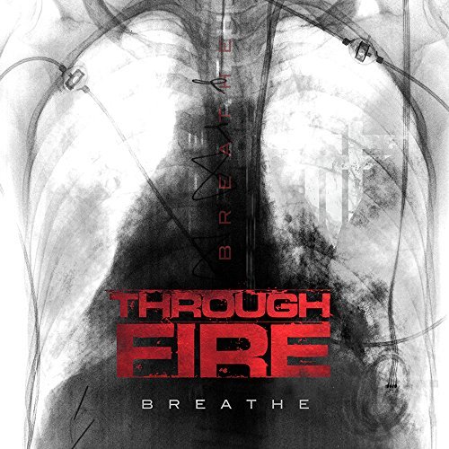 Through Fire/Breathe (Deluxe)@Explicit
