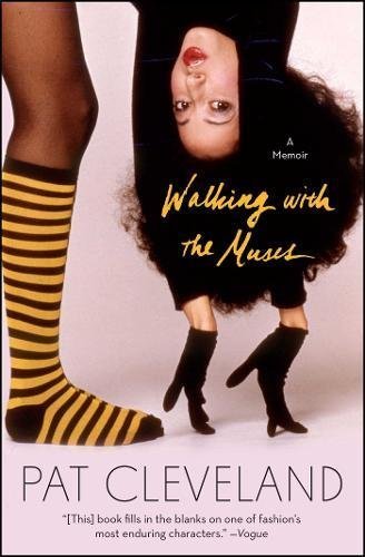 Pat Cleveland/Walking with the Muses@ A Memoir