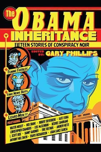 Gary Phillips/The Obama Inheritance@ Fifteen Stories of Conspiracy Noir
