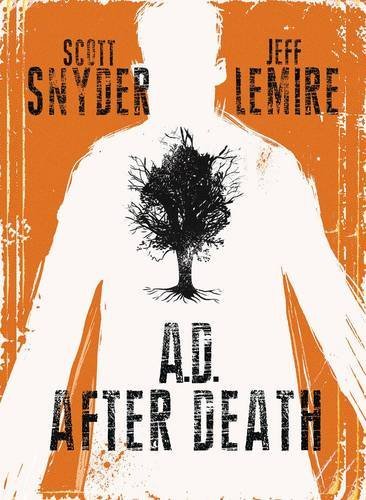 Snyder,Scott/Lemire,Jeff/A.D. After Death@Graphic Novel
