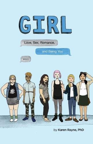 Karen Rayne/Girl@ Love, Sex, Romance, and Being You