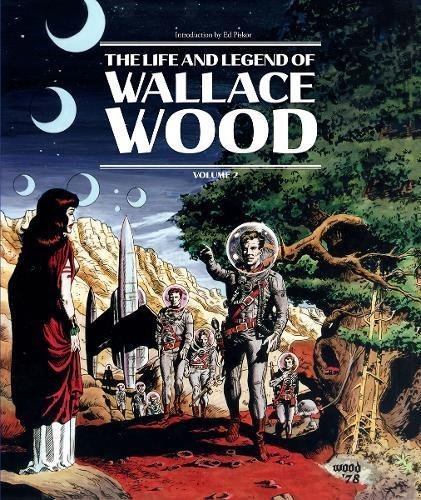 Wallace Wood/The Life and Legend of Wallace Wood Volume 2