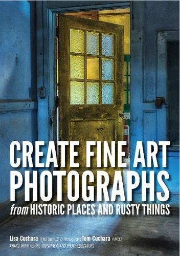 Lisa Cuchara Create Fine Art Photographs From Historic Places A 