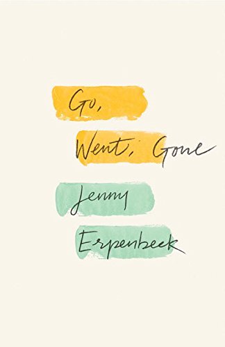 Jenny Erpenbeck/Go, Went, Gone