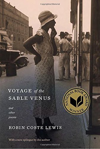 Robin Coste Lewis/Voyage of the Sable Venus@ And Other Poems