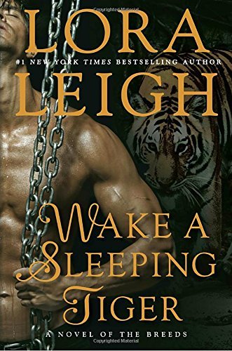 Lora Leigh/Wake a Sleeping Tiger