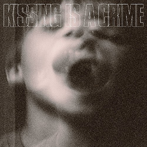Kissing Is A Crime Kissing Is A Crime 