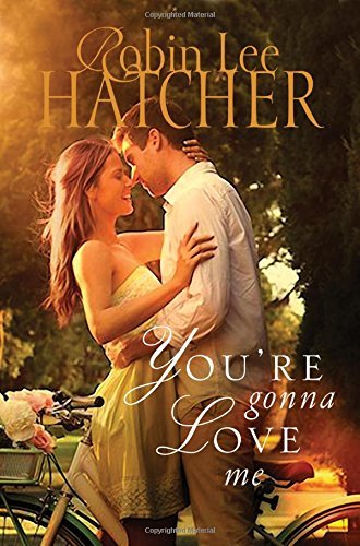 Robin Lee Hatcher/You're Gonna Love Me