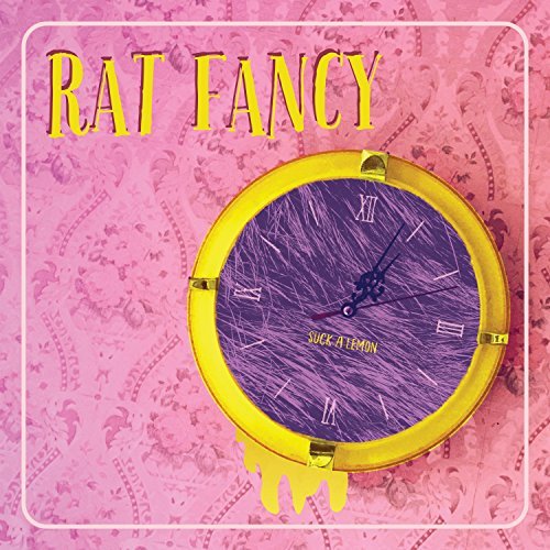 Rat Fancy/Suck A Lemon