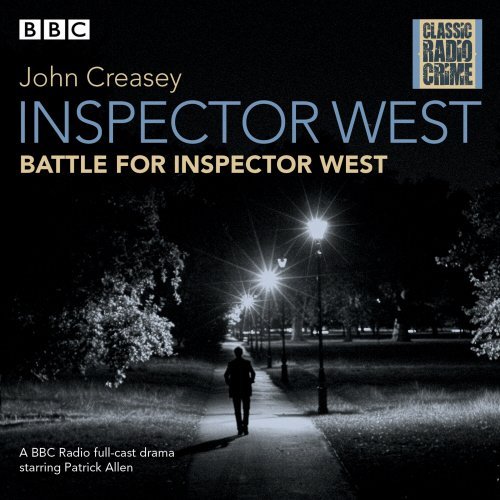 John Creasey Inspector West Collected Cases Classic Radio Crime 