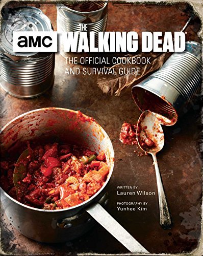 Lauren Wilson The Walking Dead The Official Cookbook And Survival Guide 