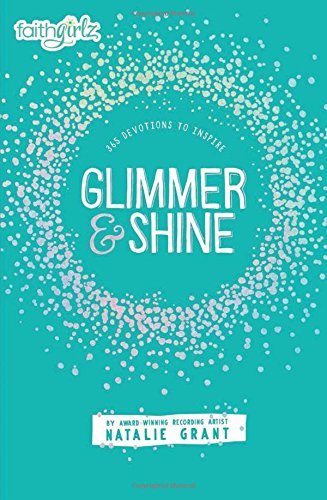 Natalie Grant Glimmer And Shine 365 Devotions To Inspire 