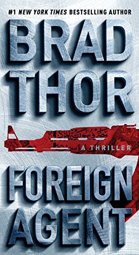 Brad Thor/Foreign Agent@A Thriller