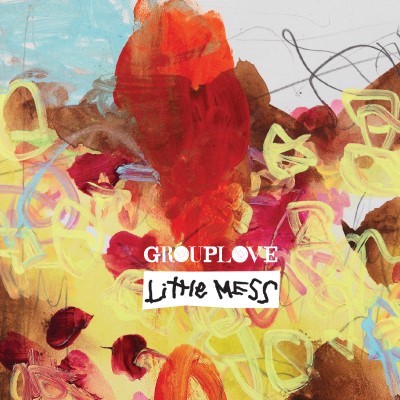 Grouplove/Little Mess EP@Record Store Day Exclusive