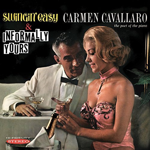 Carmen Cavallaro/Swinging Easy/Informally Yours
