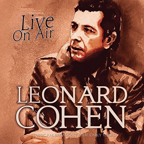 Leonard Cohen/Live On Air: Radio Broadcast
