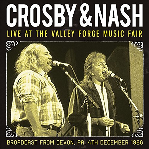 Crosby & Nash/Live At The Valley Forge Music Fair