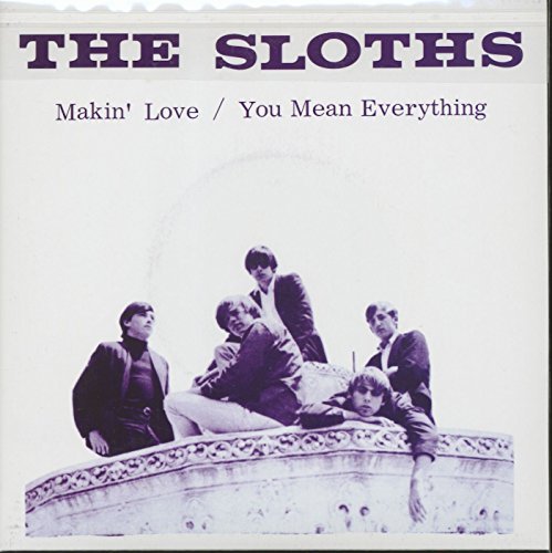 The Sloths/Makin' Love/You Mean Everything To Me