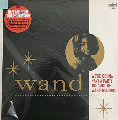 We're Gonna Have A Party!/The Sound Of Wand Records