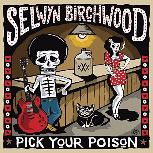 Selwyn Birchwood Pick Your Poison . 