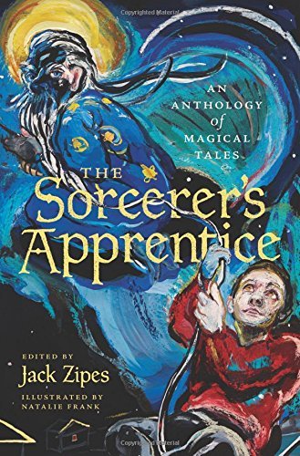 Jack Zipes/The Sorcerer's Apprentice@An Anthology of Magical Tales