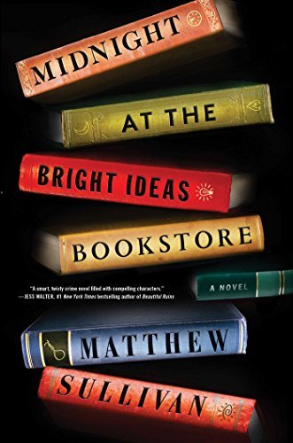 Matthew Sullivan/Midnight At The Bright Ideas Bookstore