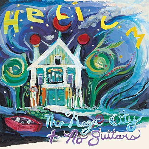 Helium The Magic City + No Guitars 