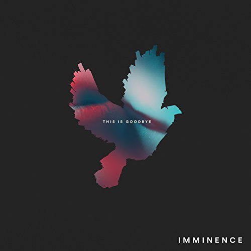 Imminence/This Is Goodbye