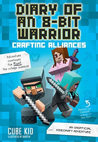 Cube Kid/Diary of an 8-Bit Warrior@ Crafting Alliances, 3: An Unofficial Minecraft Ad