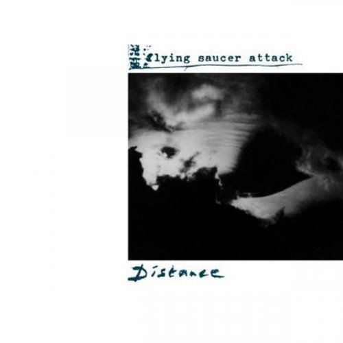 Flying Saucer Attack/Distance