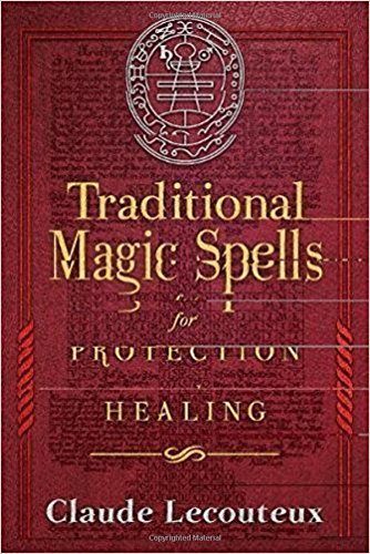 Claude Lecouteux/Traditional Magic Spells for Protection and Healin