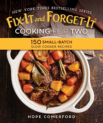 Hope Comerford/Fix-It and Forget-It Cooking for Two@150 Small-Batch Slow Cooker Recipes