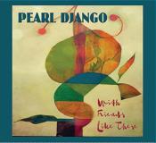 Pearl Django With Friends Like These 