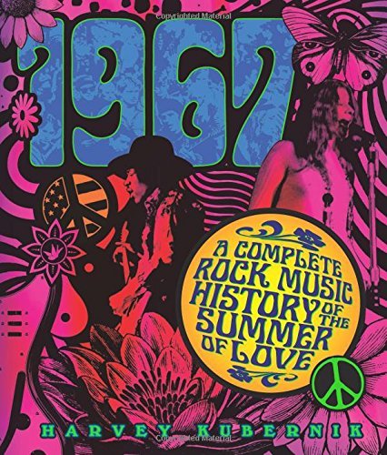 Harvey Kubernik/1967@ A Complete Rock Music History of the Summer of Lo