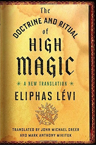 Eliphas Levi/The Doctrine and Ritual of High Magic@A New Translation