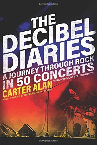 Carter Alan/The Decibel Diaries@ A Journey Through Rock in 50 Concerts