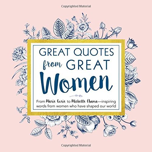 Peggy Anderson/Great Quotes from Great Women
