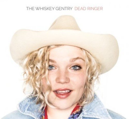 Whiskey Gentry/Dead Ringer