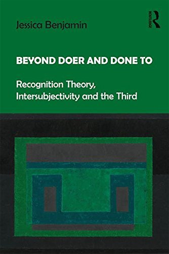 Jessica Benjamin Beyond Doer And Done To Recognition Theory Intersubjectivity And The Thi 