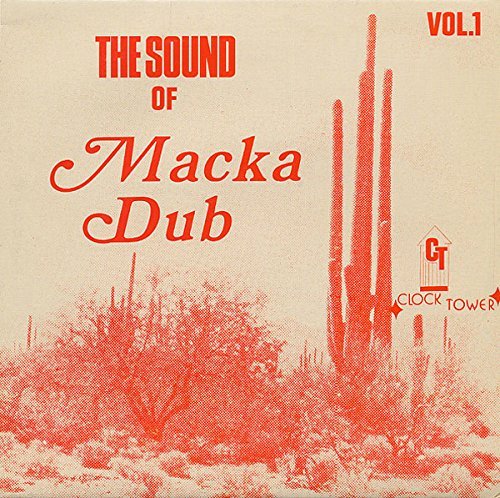 Macka Dub/The Sound of Macka Dub Vol. 1