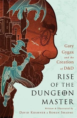 David Kushner/Rise of the Dungeon Master@Gary Gygax and the Creation of D&D