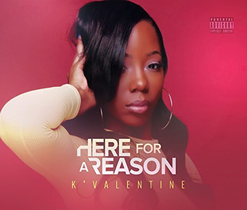 K'Valentine/Here For A Reason@.