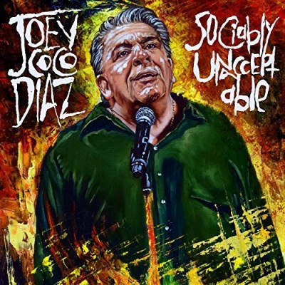Joey Coco Diaz/Socially Unacceptable