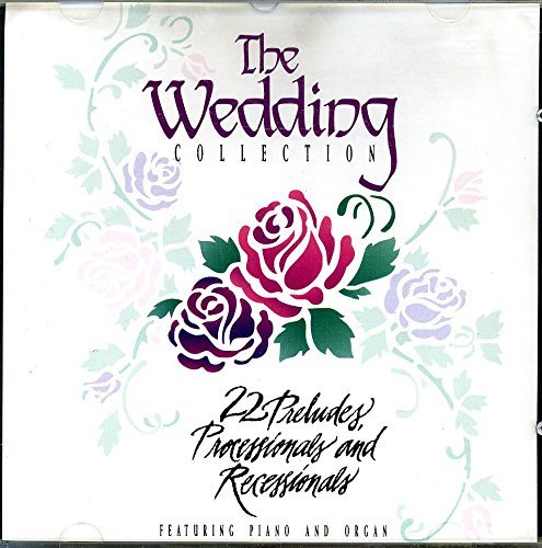 Word Music/The Wedding Collection: 22 Preludes, Processionals