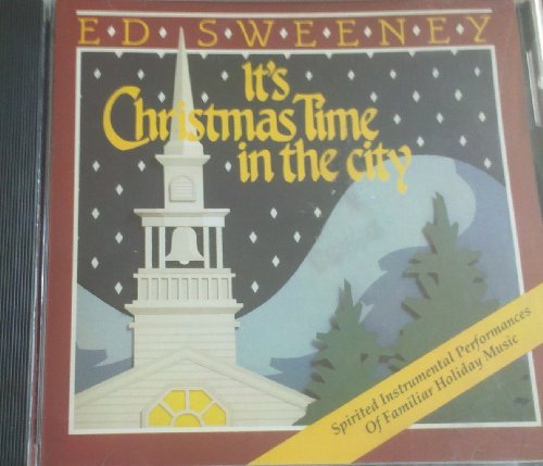 ed Sweeney/Its Christmas Time In The City