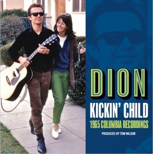 Dion/Kickin Child: Lost Columbia Al