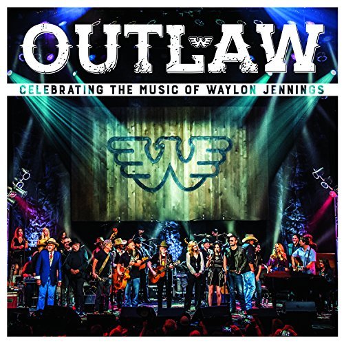 Outlaw: Celebrating the Music of Waylon Jennings/Outlaw: Celebrating the Music of Waylon Jennings