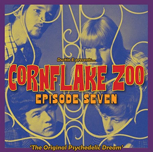 Dustin E Presents... Cornflake Zoo/Episode 7