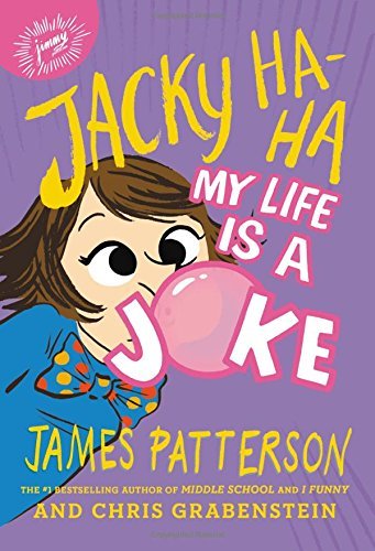 James Patterson/Jacky Ha-Ha@My Life Is a Joke